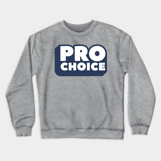 Retro 70s Pro Choice T-Shirt Crewneck Sweatshirt by FeministShirts